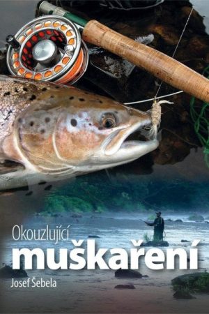Okouzlující muškaření
