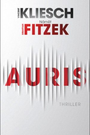 Auris - Thriller podle nápadu Sebastiana Fitzeka