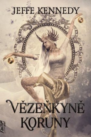 Vězeňkyně koruny - Kroniky Dasnarie 1