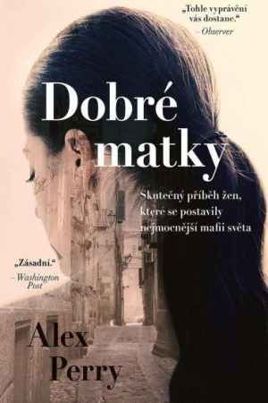 Dobré matky - Ženy, které položily mafii