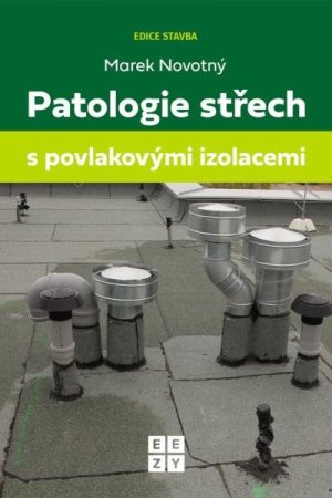 Patologie střech s povlakovými izolacemi