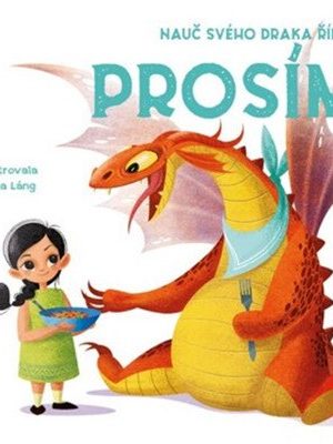 Nauč svého draka říkat PROSÍM