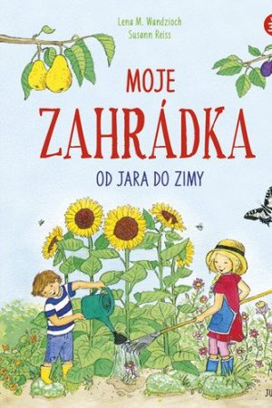 Moje zahrádka od jara do zimy