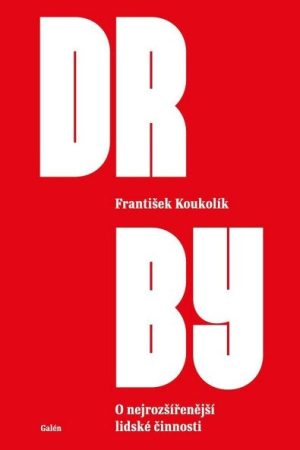 Drby - O nejrozšířenější lidské činnosti