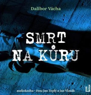 Smrt na kůru - CDmp3 (Čte Jan Teplý a Jan Vlasák)