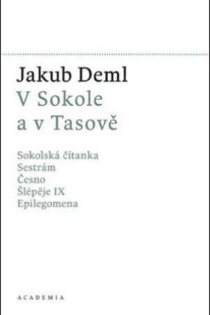 V Sokole a v Tasově - Sokolská čítana, Sestrám, Česno, Šlépěje I, Epilegomena