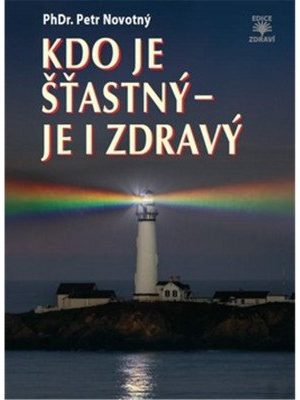 Kdo je šťastný - je i zdravý