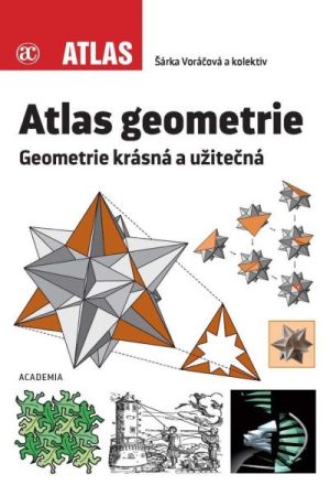 Atlas geometrie - Geometrie krásná a užitečná