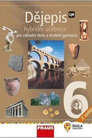 Dějepis 6 pro ZŠ a víceletá gymnázia - Hybridní učebnice