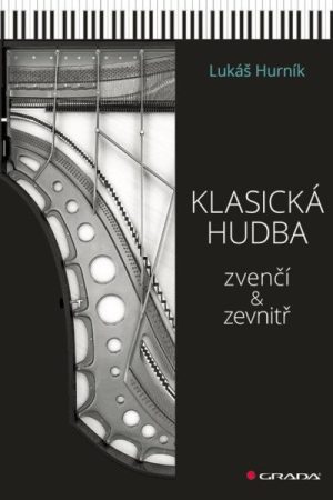Klasická hudba zvenčí i zevnitř