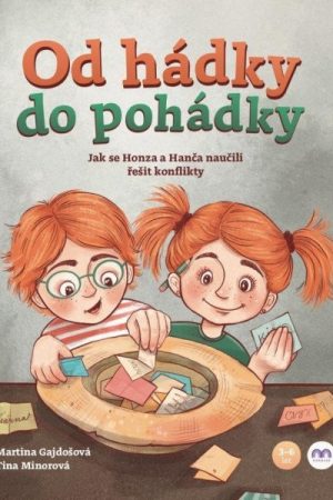Od hádky do pohádky - Jak se Honza a Hanča naučili řešit konflikty