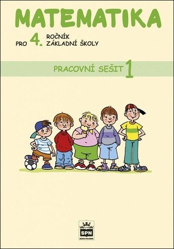 Matematika pro 4. ročník základní školy - Pracovní sešit 1