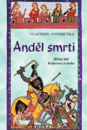 Anděl smrti - Hříšní lidé Království českého