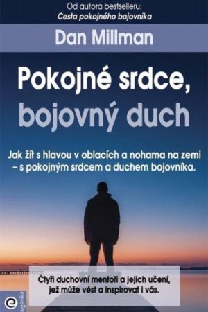 Pokojné srdce, bojovný duch