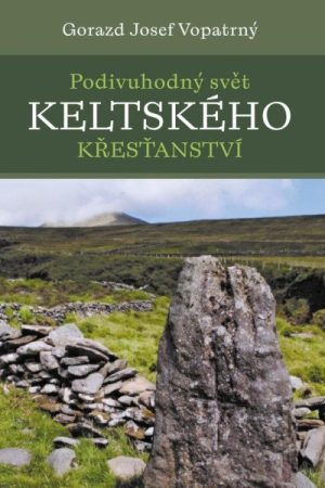 Podivuhodný svět keltského křesťanství