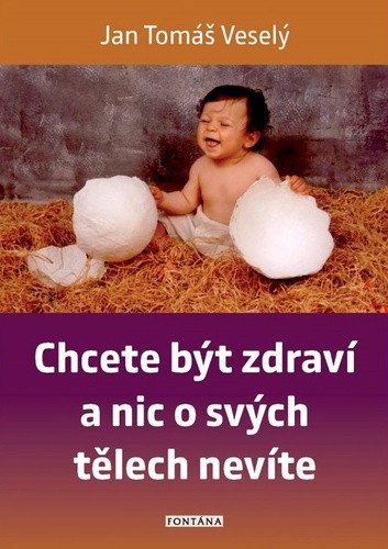 Chcete být zdraví a nic o svých tělech nevíte