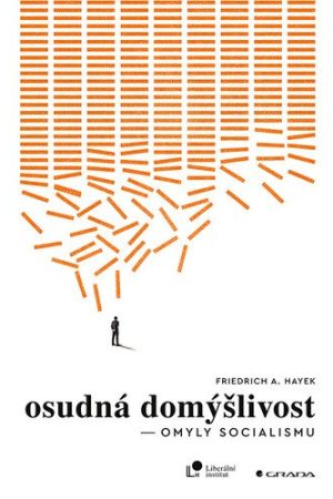 Osudná domýšlivost - Omyly socialismu