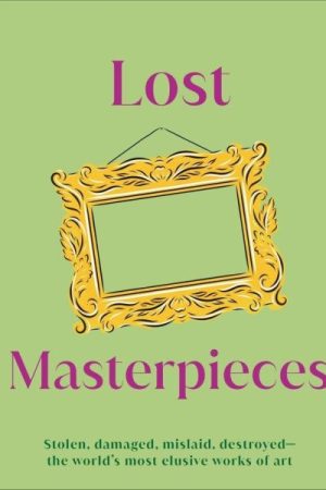 Lost Masterpieces
