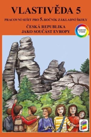 Vlastivěda 5 - ČR jako součást Evropy (barevný pracovní sešit)