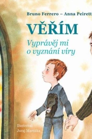 Věřím - Vyprávěj mi o vyznání víry