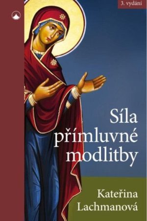 Síla přímluvné modlitby