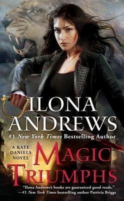 Magic Triumphs / Kate Daniels #10