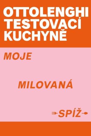 Ottolenghi Testovací kuchyně: Moje milovaná spíž