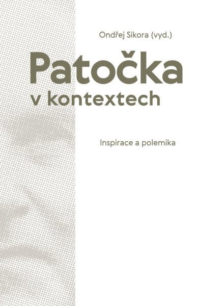 Patočka v kontextech - Inspirace a polemika
