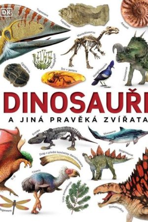 Dinosauři a jiná pravěká zvířata