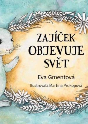 Zajíček objevuje svět