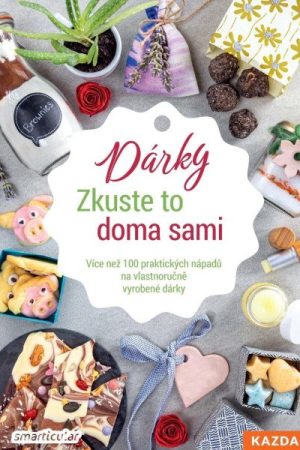 Dárky - Zkuste to doma sami