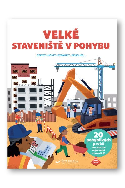 Velké staveniště v pohybu