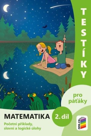 Testíky pro páťáky – matematika, 2. díl (barevný pracovní sešit)