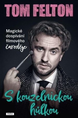 S kouzelnickou hůlkou: Magické dospívání filmového čaroděje