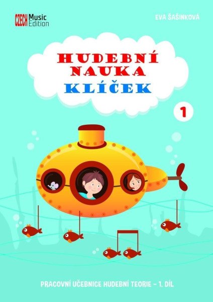 Hudební nauka Klíček 1 - Pracovní učebnice hudební teorie 1. díl