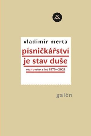 Písničkářství je stav duše - Rozhovory z let 1970-2021