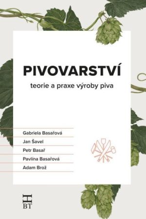 Pivovarství - teorie a praxe výroby piva