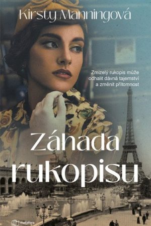 Záhada rukopisu - Zmizelý rukopis může odhalit dávná tajemství a změnit přítomnost