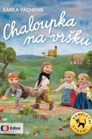 Chaloupka na vršku / Kompletní vydání