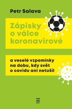 Zápisky o válce koronavirové a veselé vzpomínky na dobu, kdy svět o covidu ani netušil