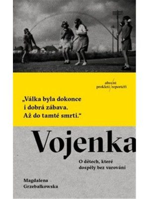 Vojenka - O dětech, které dospěly bez varování