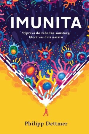 IMUNITA: Výprava do záhadné soustavy, která vás drží naživu