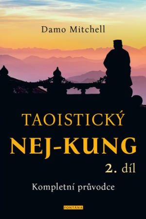 Taoistický NEJ-KUNG 2.díl - Kompletní průvodce