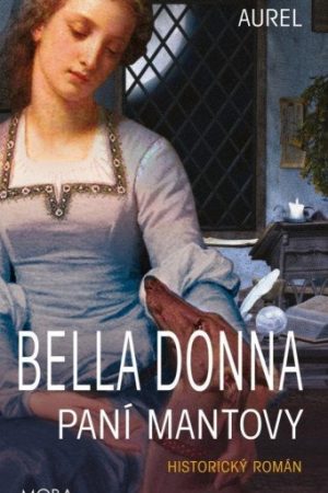 Bella Donna - Paní Mantovy