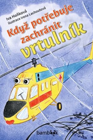 Když potřebuje zachránit vrtulník