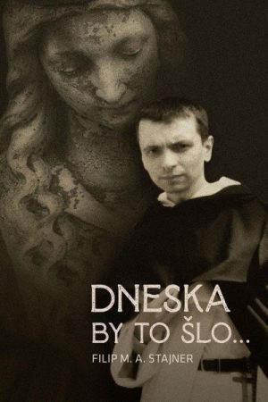 Dnes by to šlo...