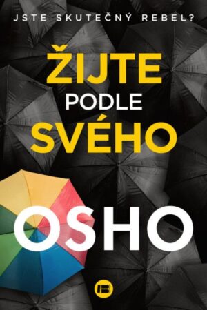 Žijte podle svého - Jste skutečný rebel?