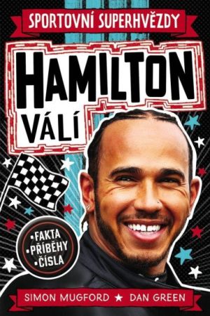 Sportovní superhvězdy Hamilton válí - Fakta, příběhy, čísla