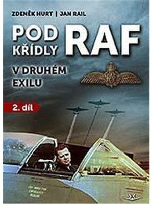 Pod křídly RAF v druhém exilu 2. díl