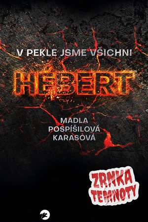 V pekle jsme všichni Hebert - Zrnka temnoty 8